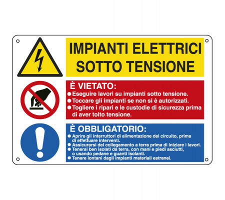 Cartello segnalatore multisimbolo - 50 x 33,3 cm - IMPIANTI ELETTRICI SOTTO TENSIONE/E' VIETATO/E' OBBLIGATORIO - alluminio - E2931 - 8798300052936 - DMwebShop