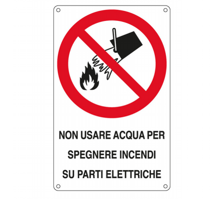 Cartello segnalatore - 16,6 x 26,2 cm - NON USARE ACQUA PER SPEGNERE INCENDI SU PARTI ELETTRICHE - alluminio - Cartelli Segnalatori - E630601W - 8798090630604 - DMwebShop